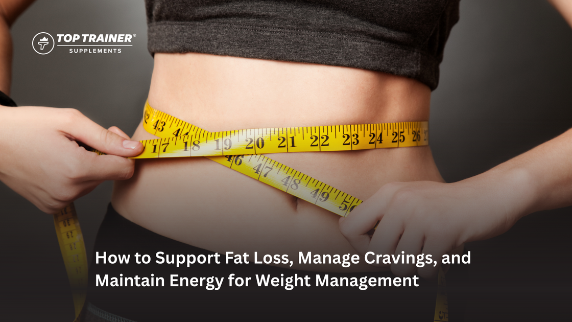 How to Support Fat Loss, Manage Cravings, and Maintain Energy for Weig ...