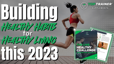 Building Healthy Habits for Healthy Living this 2023
