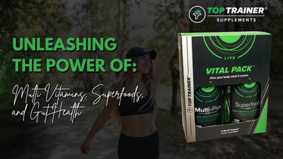 The TopTrainer Vital Pack: Unleashing the Power of Multivitamins, Superfoods, and Gut Health