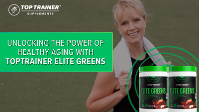 Unlocking the Power of Healthy Aging with TopTrainer Elite Greens: A Delicious Blend of Wellness