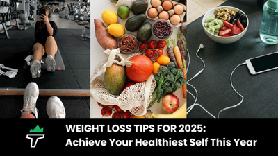 Weight Loss Tips for 2025: Achieve Your Healthiest Self This Year