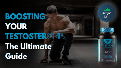 Boosting Your Testosterone: The Ultimate Guide