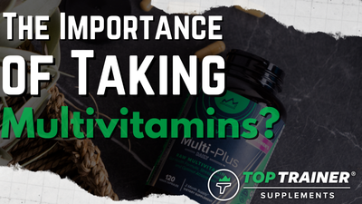 The Importance of Taking Multivitamins?