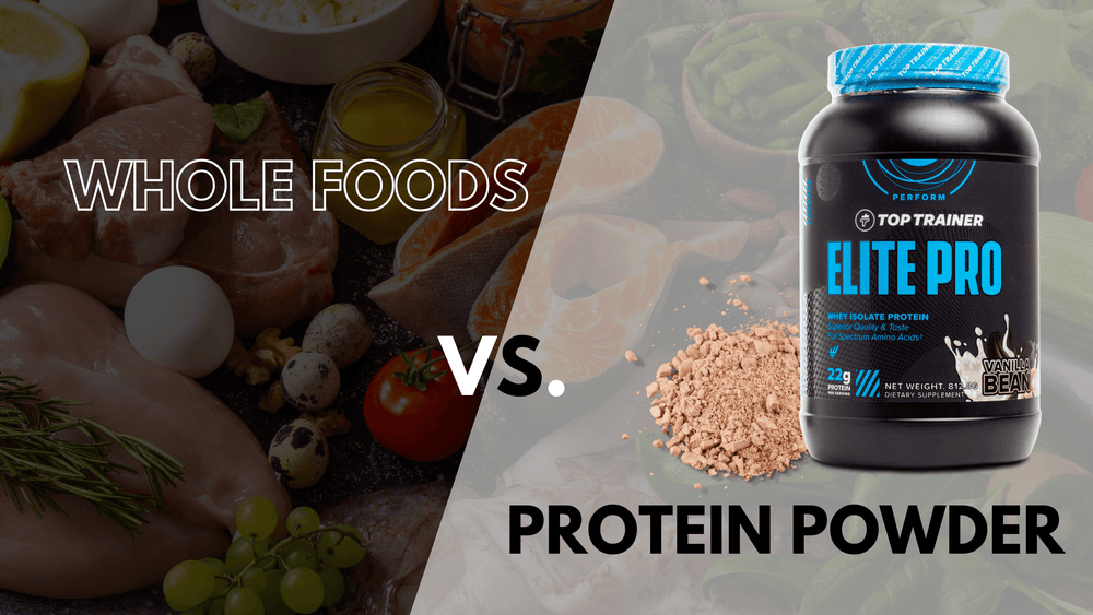 Protein Powder Supplements vs. Whole Foods: Striking a Balance – TopTrainer